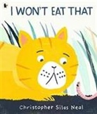 Christopher Silas Neal, Neal Christopher Silas, Christopher Silas Neal, Neal Christopher Silas - I Won't Eat That