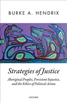 Burke A. Hendrix, Burke A. (Associate Professor of Politica Hendrix, Burke A. (Associate Professor of Political Science Hendrix, Hendrix Burke A. - Strategies of Justice