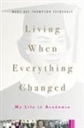 Mary Kay Thompson Tetreault, Mary Kay Thompson Tetreault - Living When Everything Changed