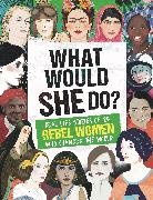 Kay Woodward, Woodward Kay - What Would She Do?