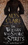 Alys Clare, Clare Alys - Woman Who Spoke to Spirits