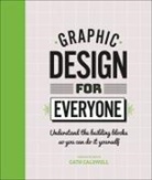Johnny Belknap, Cath Caldwell, Caldwell Cath, Jamie Sanchez Hearn, Emily Wood, Julia Woollams - Graphic Design For Everyone