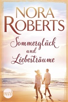 Nora Roberts - Sommerglück und Liebesträume