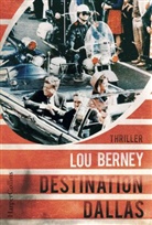 Lou Berney - Destination Dallas