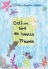 Chiara-Sophie  Huber, Chiara-Sophie Huber, Chiara-Sophie Huber, Chiara-Sophie Huber - Delfine sind die besten Freunde