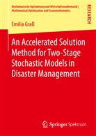 Emilia Graß - An Accelerated Solution Method for Two-Stage Stochastic Models in Disaster Management