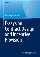 Eva I Hoppe-Fischer, Eva I. Hoppe-Fischer - Essays on Contract Design and Incentive Provision