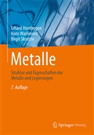 Hornbogen, Erhar Hornbogen, Erhard Hornbogen, Birgit Skrotzki, Han Warlimont, Hans Warlimont - Metalle