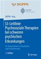 Thomas Becker, Steffi G Riedel-Heller u a, Uta Guehne, Uta Gühne, Steffi Riedel-Heller, Steffi G. Riedel-Heller... - S3-Leitlinie Psychosoziale Therapien bei  schweren psychischen Erkrankungen