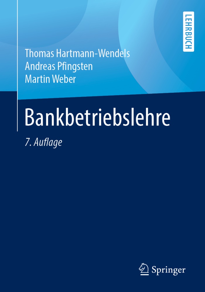 Thoma Hartmann-Wendels, Thomas Hartmann-Wendels, Andrea Pfingsten, Andreas Pfingsten, Weber, … - Bankbetriebslehre
