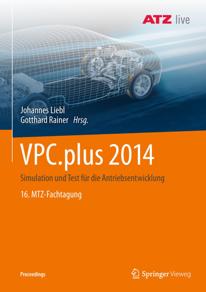 Johanne Liebl, Johannes Liebl, Rainer, Rainer, Gotthard Rainer - VPC.plus 2014 Simulation und Test für die Antriebsentwicklung 16. MTZ-Fachtagung