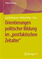 Car Deichmann, Carl Deichmann, May, May, Michael May - Orientierungen politischer Bildung im "postfaktischen Zeitalter"