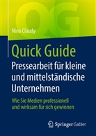Nina Claudy - Quick Guide Pressearbeit für kleine und mittelständische Unternehmen