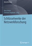 Bori Holzer, Boris Holzer, Stegbauer, Stegbauer, Christian Stegbauer - Schlüsselwerke der Netzwerkforschung