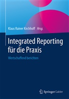 Klaus Rainer Kirchhoff, Klau Rainer Kirchhoff, Klaus Rainer Kirchhoff - Integrated Reporting für die Praxis