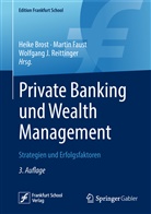 Heike Brost, Marti Faust, Martin Faust, Wolfgang J Reittinger, Wolfgang J. Reittinger - Private Banking und Wealth Management