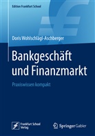 Doris Wohlschlägl-Aschberger - Bankgeschäft und Finanzmarkt