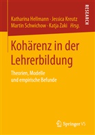 Katharina Hellmann, Jessic Kreutz, Jessica Kreutz, Martin Schwichow, Martin Schwichow u a, Katja Zaki - Kohärenz in der Lehrerbildung
