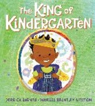 Derrick Barnes, Vanessa Brantley-Newton, Vanessa Brantley-Newton - The King of Kindergarten