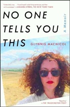Glynnis MacNicol, MacNicol Glynnis - No One Tells You This