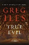 Greg Iles - True Evil