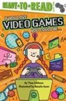 Thea Feldman, Natalie Kwee - If You Love Video Games, You Could Be