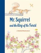 Sebastian Meschenmoser, Sebastian Meschenmoser - Mr.Squirrel and the King of the Forest