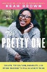 Keah Brown - Pretty One