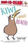 Jason Tharp, Jason Tharp - Kiwi Cannot Reach!: Ready-To-Read Level 1