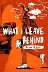 Alison McGhee - What I Leave Behind