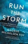 George Michelsen Foy, Foy George Michelsen - Run the Storm