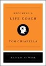 Tom Chiarella - Becoming a Life Coach
