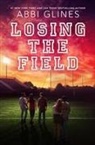 Abbi Glines - Losing the Field