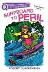 Robert Quackenbush, Robert Quackenbush - Surfboard to Peril