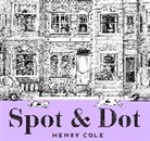 Henry Cole, Cole Henry, Henry Cole, Cole Henry - Spot & Dot