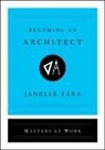 Janelle Zara - Becoming an Architect