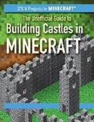 Jill Keppeler - The Unofficial Guide to Building Castles in Minecraft