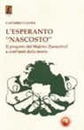 Casimiro Gamba - L'esperanto «nascosto». Il progetto di Majstro Zamenhof a cent'anni dalla morte