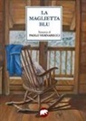 Paolo Vernarecci - La maglietta blu