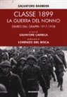 Salvatore Barbera, S. Carreca - Classe 1899. La guerra del nonno. Diario dal Grappa 1917-1918