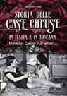 Alessandra Artale - Storia delle case chiuse in Italia e in Toscana. Wanda, Zaira e le altre