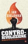 Jan Zielonka - Contro-rivoluzione. La sfida all'Europa liberale