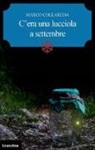 Marco Collareda - C'era una lucciola a settembre