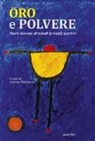 P. Ermini, A. Montanaro - Oro e polvere. Storie toscane di trionfi (e tonfi) sportivi