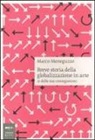 Marco Meneguzzo - Breve storia della globalizzazione in arte (e delle sue conseguenze)