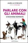 Amelia Kinkade - Parlare con gli animali e ricevere risposte