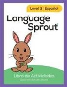 Rebecca Wilson Schwengber - Language Sprout Spanish Workbook