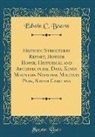 Edwin C. Bearss - Historic Structures Report, Howser House, Historical and Architectural Data, Kings Mountain National Military Park, South Carolina (Classic Reprint)
