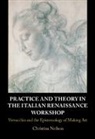 Christina Neilson, Christina (Oberlin College Neilson, NIELSON CHRISTINA - Practice and Theory in the Italian Renaissance Workshop
