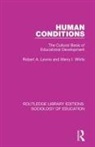 Robert A Levine, Robert a White Levine, Robert A. Levine, Robert A. White Levine, Merry White, Merry I White... - Human Conditions
